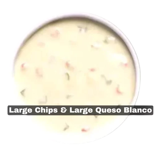 Large Chips & Large Queso Blanco